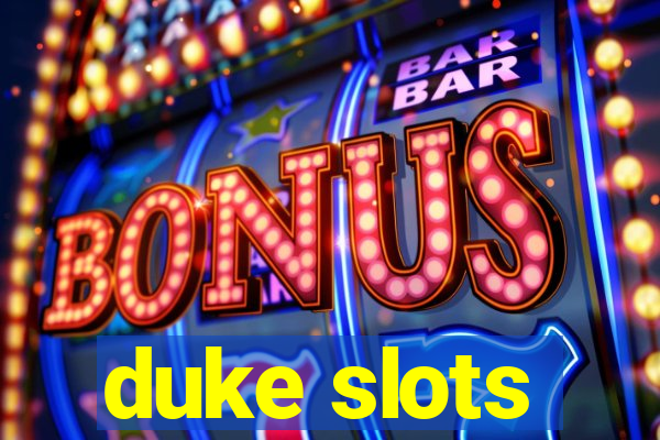 duke slots